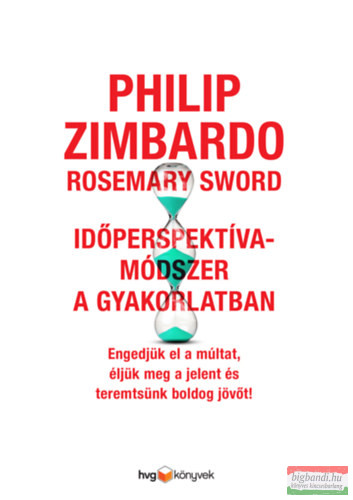 Philip Zimbardo, Rosemary Sword - Időperspektíva-módszer a gyakorlatban