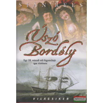 Sian Rees - Úszó bordély