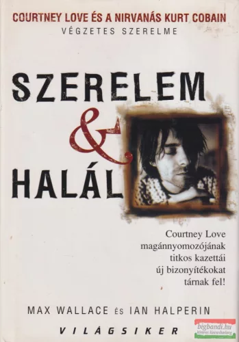 Max Wallace, Ian Halperin - Szerelem & halál 