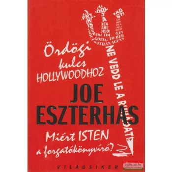 Joe Eszterhas - Ördögi kulcs Hollywoodhoz