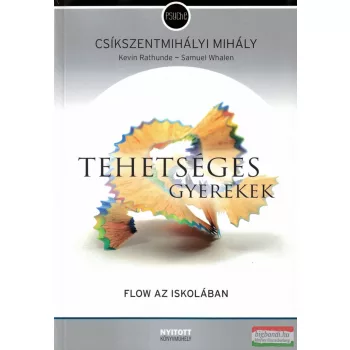   Csíkszentmihályi Mihály - Tehetséges gyerekek - Flow az iskolában