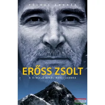   Földes András - Erőss Zsolt - A Himalájánál magasabbra 