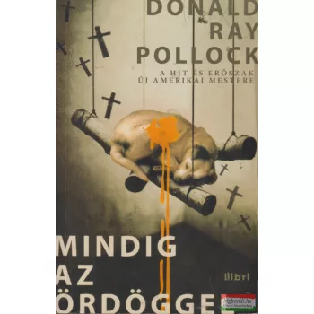 Donald Ray Pollock - Mindig az ördöggel