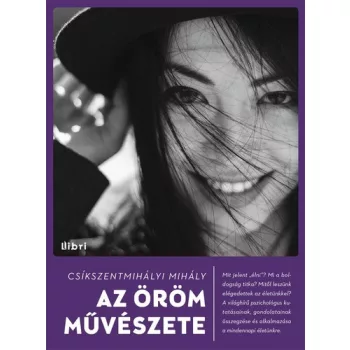 Csíkszentmihályi Mihály - Az öröm művészete