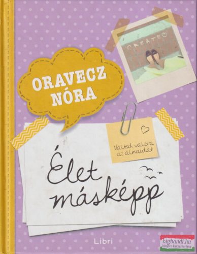 Oravecz Nóra - Élet másképp