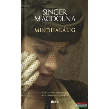 Singer Magdolna - Mindhalálig