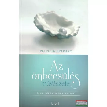 Patricia Spadaro - Az önbecsülés művészete