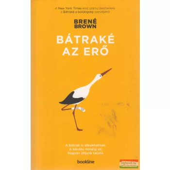 Brené Brown - Bátraké ​az erő