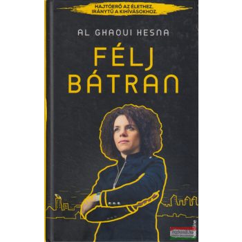 Al Ghaoui Hesna - Félj bátran