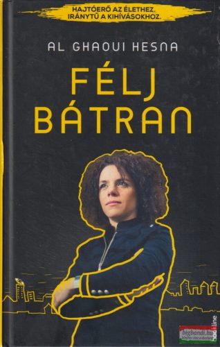 Al Ghaoui Hesna - Félj bátran