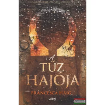 Francesca Haig - A ​tűz hajója