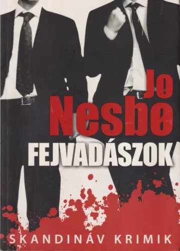 Jo Nesbo - Fejvadászok