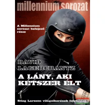 David Lagercrantz - A lány, aki kétszer élt