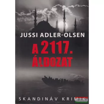 Jussi Adler-Olsen - A 2117. áldozat