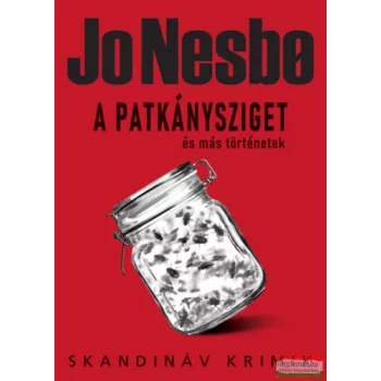 Jo Nesbo - A Patkánysziget és más történetek