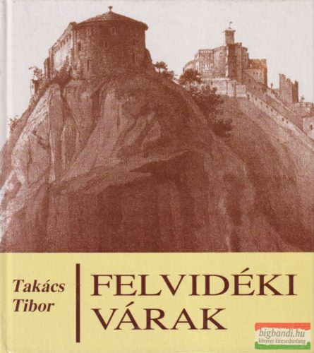 Takács Tibor - Felvidéki várak