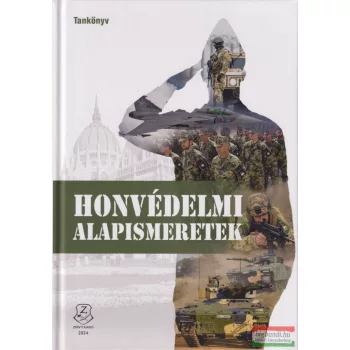 Honvédelmi alapismeretek tankönyv - HM-KOMM/18-1/2024
