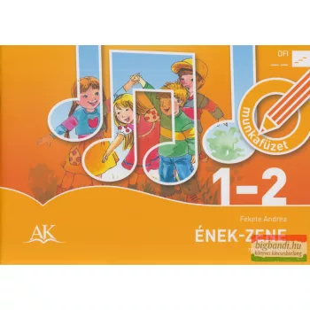 Ének-zene 1-2. Munkafüzet AP-012006