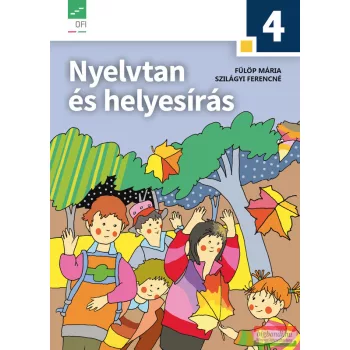   Fülöp Mária-Szilágyi Ferencné - Nyelvtan és helyesírás 4. AP-040307
