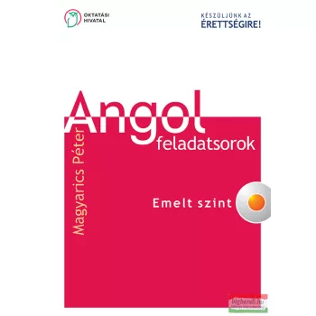   Magyarics Péter - Angol feladatsorok - Emelt szint - OH-ANG912VE