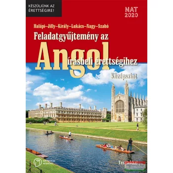   Feladatgyűjtemény az angol írásbeli érettségihez. Köszépszint. Tesztekkel - OH-ANG912VK