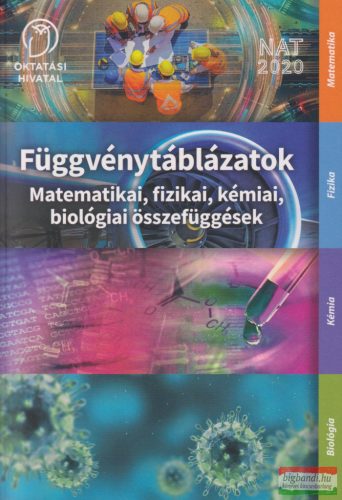 Függvénytáblázatok. Matematikai, fizikai, kémiai, biológiai összefüggések - OH-FGV912GY