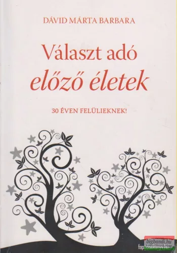 Dávid Márta Barbara - Választ adó előző életek