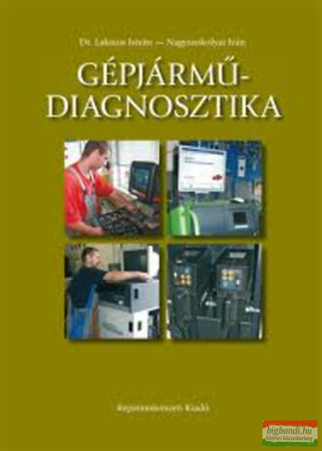 Dr. Lakatos István - Nagyszokolyai Iván - Gépjármű-diagnosztika - KP-2298