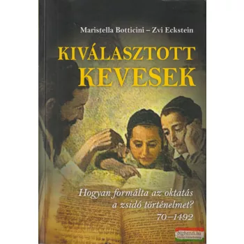 Maristella Botticini, Zvi Eckstein - Kiválasztott kevesek