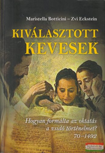 Maristella Botticini, Zvi Eckstein - Kiválasztott kevesek