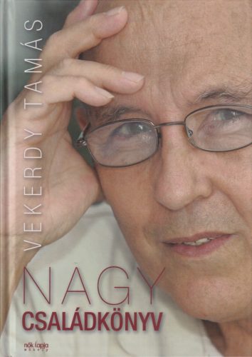 Vekerdy Tamás - Nagy családkönyv