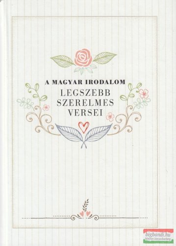 Zombori Andrea szerk. - A magyar irodalom legszebb szerelmes versei