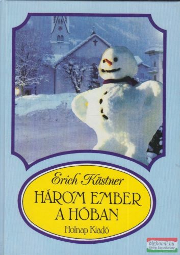 Erich Kästner - Három ember a hóban