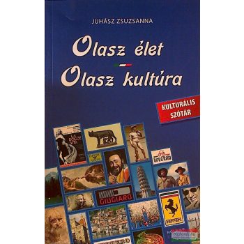 Juhász Zsuzsanna - Olasz élet - Olasz kultúra