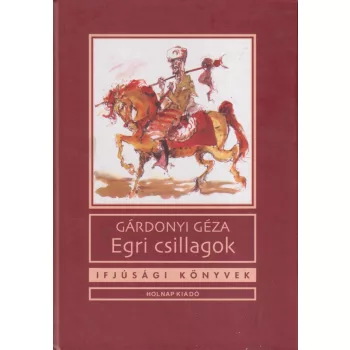 Gárdonyi Géza - Egri csillagok