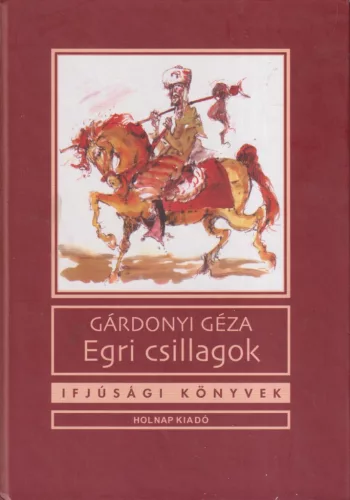 Gárdonyi Géza - Egri csillagok
