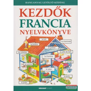   Francoise Holmes, Helen Davies - Kezdők francia nyelvkönyve - Hanganyag letöltőkóddal