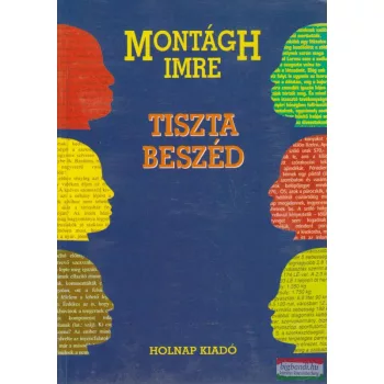Montágh Imre - Tiszta beszéd