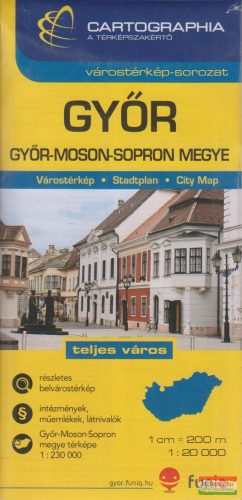 Győr várostérkép (+Győr-Moson-Sopron megye térképe)