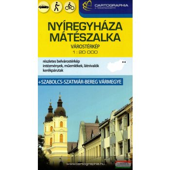   Nyíregyháza, Mátészalka 1:20 000 keményborítós várostérkép (+ Szabolcs-Szatmár-Bereg vármegye térkép)