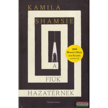 Kamila Shamsie - A ​fiúk hazatérnek