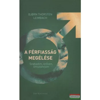 Björn Thorsten Leimbach - A férfiasság megélése 