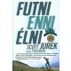 Scott Jurek, Steve Friedman - Futni, enni, élni