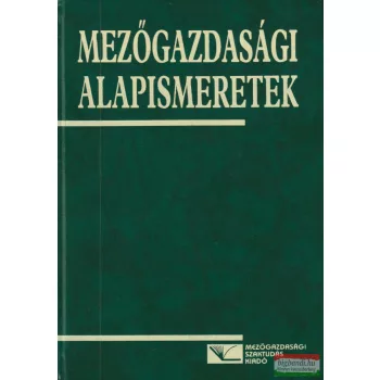 Dr. Hajós László szerk. - Mezőgazdasági alapismeretek
