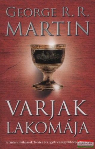 George R. R. Martin - Varjak lakomája - A tűz és jég dala IV.