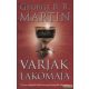 George R. R. Martin - Varjak lakomája - A tűz és jég dala IV.