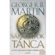 George R. R. Martin - Sárkányok tánca - A tűz és jég dala V.