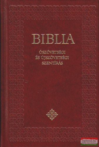 Biblia Ószövetségi és Újszövetségi Szentírás