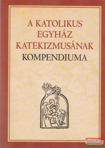 A Katolikus Egyház Katekizmusának Kompendiuma