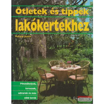Helmut Jantra - Ötletek és tippek lakókertekhez